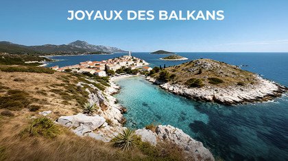 Joyaux des Balkans
