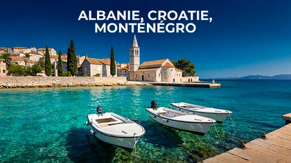 Albania, Croatia, Montenegro